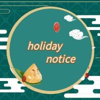 Dragon Boat Festival holiday notice