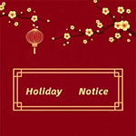 Holiday Notice of 2021 Spring Festival